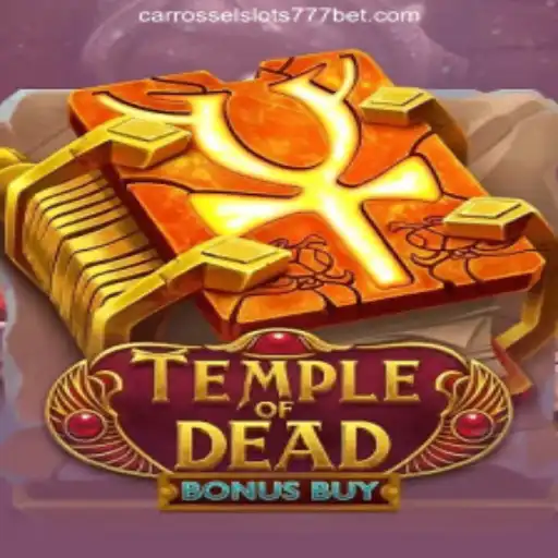 Exploring the Thrills of TempleofDeadBonusBuy at CarrosselSlots777 Cassino Online Confiável